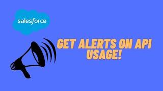 Salesforce: How to Setup API Usage Notifications