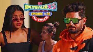 MTV Splitsvilla X5 | Full Episode 30 | Ideal Matches में घमासान!