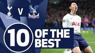 10 OF THE BEST | SPURS BEST GOALS V CRYSTAL PALACE | Ft. Son, Dele and Klinsmann