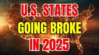 12 U.S. States on the Brink of Financial Collapse in 2025