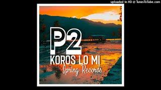 Koros lo mi (P2) Solo vibez playlist  2021