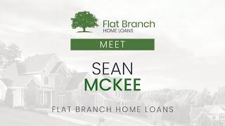 Meet Sean McKee | Flat Branch Home Loans