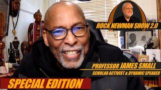 Professor James Small on Rock Newman Show 2.0