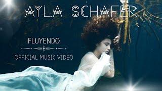Ayla Schafer "Fluyendo" Official Music Video