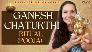 GANESH CHATURTHI 2024| RITUAL POOJA | 🪔ESPECIAL DE GANESHA | Dia:10