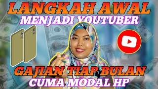 LANGKAH AWAL JADI YOUTUBER || SAMPAI GAJIAN TIAP BULAN