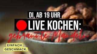 Gebrannte Mandeln wie vom Weihnachtsmarkt |  KOCH LIVE #mitmir #8 | einfachgeschmack