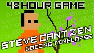 Coding my game Steve Can't Zen, 48 hours in 5 minutes!