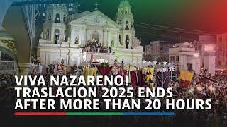 Viva Nazareno! Traslacion 2025 ends after more than 20 hours | ABS-CBN News