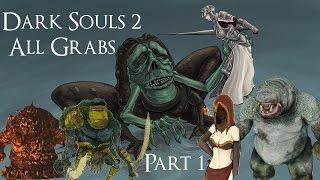 Dark Souls 2 - All Grabs #1