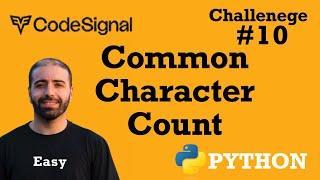 10. Common Character Count: CodeSignal Python Full Explanation