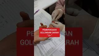 PEMERIKSAAN DARAH, GOLONGAN DARAH O+