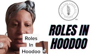 Roles In Hoodoo | Rootz and Stonz