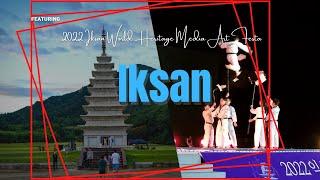 Iksan Travel Vlog: 2022 Iksan World Heritage Media Art Festa + more