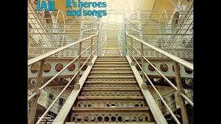 Kilmainham Jail (Its heroes and songs)