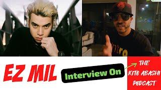 Ez Mill On The Kito Abashi Podcast | Full Interview