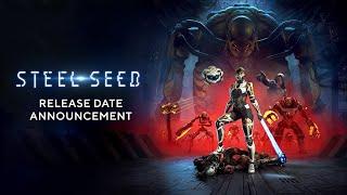 Steel Seed | Release Date Announcement Trailer | Coming April 10 | Demo Available Now