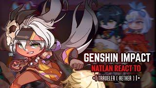  Natlan Characters React to Traveler ( Aether ) || Gacha Club || Genshin Impact