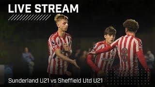 Sunderland U21 vs Sheffield United U21 | Live Premier League Cup action!