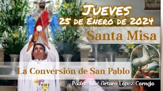  MISA DE HOY jueves 25 de Enero 2024 - Padre Arturo Cornejo