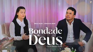 Érica Sales e Júnior de Jesus | Bondade de Deus (Cover Isaias Saad) #1 Voz e Piano.