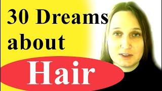 Dream of hair - meaning of 30 plots (cutting, falling out, braiding, black and white, other color)