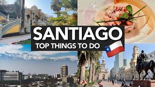 Top Things to Do in Santiago   | Chile Travel Guide