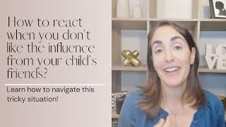 What to do when your child's friend is a bad influence? // Learn how to navigate this!