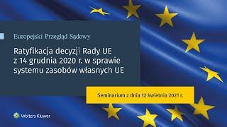 Ratyfikacja decyzji Rady UE z 14 grudnia 2020 r. w sprawie systemu zasobów własnych UE