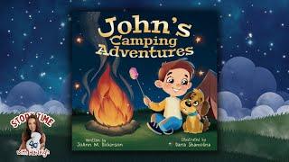 KIDS BOOK READ ALOUD: John's Camping Adventures! by JoAnn M. Dickinson