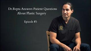 Dr. Repta Answers Plastic Surgery Questions! Episode #3