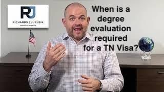 When is a degree evaluation required for a TN Visa?