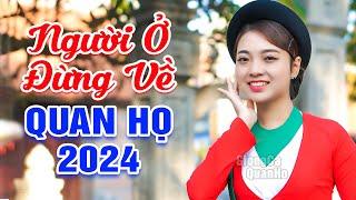 LK Quan Họ Bắc Ninh Đặc Sắc 2024Mê Say Tiếng Hát Liền Chị Ngọc Khánh - LK Người Ở Đừng Về