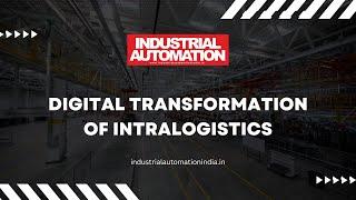 Revolutionizing Intralogistics: Digital Transformation in Material Handling | Industrial Automation