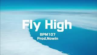 [무료비트] 신나고 밝은 희망적인 트렌디한 비트 / BPM107_Fly High [Prod.Nowin] (inst.)