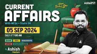 5 SEPTEMBER CURRENT AFFAIRS 2024 | ALL EXAMS IMP. CURRENT AFFAIRS | ASHISH GAUTAM SIR