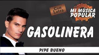 Gasolinera - Pipe Bueno - Con Letra (Video Lyric)