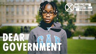 Dear Government - Stories From the Rebellion | Extinction Rebellion UK