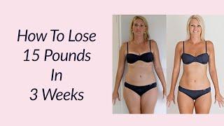 how to lose 15 pounds in 3 weeks | best food to lose weight fast | diet to lose weight in a week