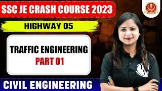 SSC JE 2023 | Highway Engineering - 05 | Traffic Engineering - Part 01 | Civil Engineering