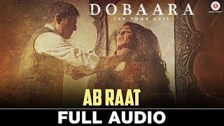 Ab Raat - Arijit Singh | Dobaara | Huma Qureshi & Saqib Saleem | Samira Koppikar | New song