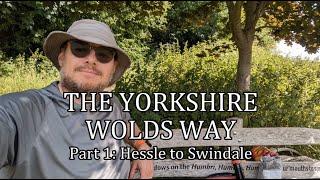 Walking the Yorkshire Wolds Way | Part 1 - Hessle to Swindale (Days 1-2) | Walk the Chalk