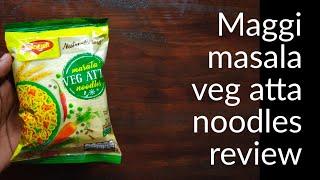 Maggi Nutri - licious masala Veg Atta noodles unpacking and review