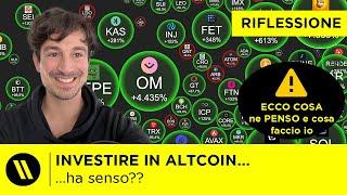 INVESTIRE IN ALTCOIN HA SENSO? Ecco cosa ne penso (e cosa faccio io).