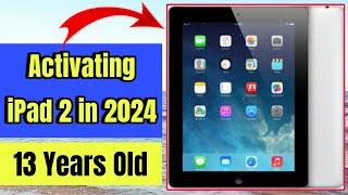 iPad 2 Activating in 2024 || 13 Years Old iPad 2 in 2024