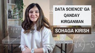 Data Science’ga Qanday Kirganman? - Sohaga Kirish Yo’li