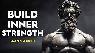 A Complete Stoic Guide To Building Immense Inner Strength | Marcus Aurelius