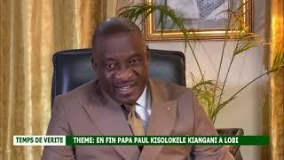 ENFIN PAPA PAUL KISOLOKELE KIANGANI ALOBI PE ABIMISI BA VÉRITÉS