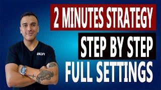 2 Minute Strategy Full Settings - Best Binary Options Strategy 2020