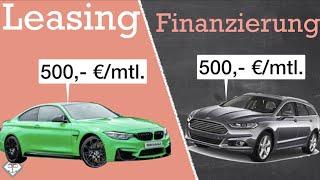 Leasing und KFZ Finanzierung - Was ist günstiger? Worauf MUSST du bei der Entscheidung achten?